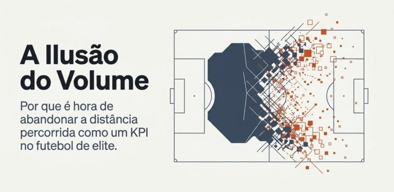É hora de abandonar a distância percorrida como KPI no futebol de alto rendimento?